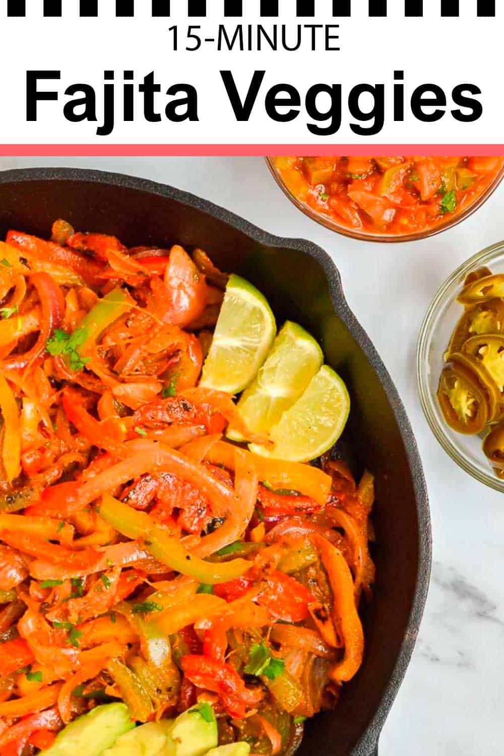 15minute Fajita Veggies Recipe The Fiery Vegetarian