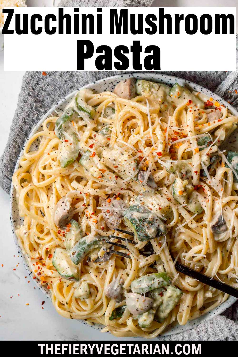 Easy Mushroom Zucchini Pasta The Fiery Vegetarian